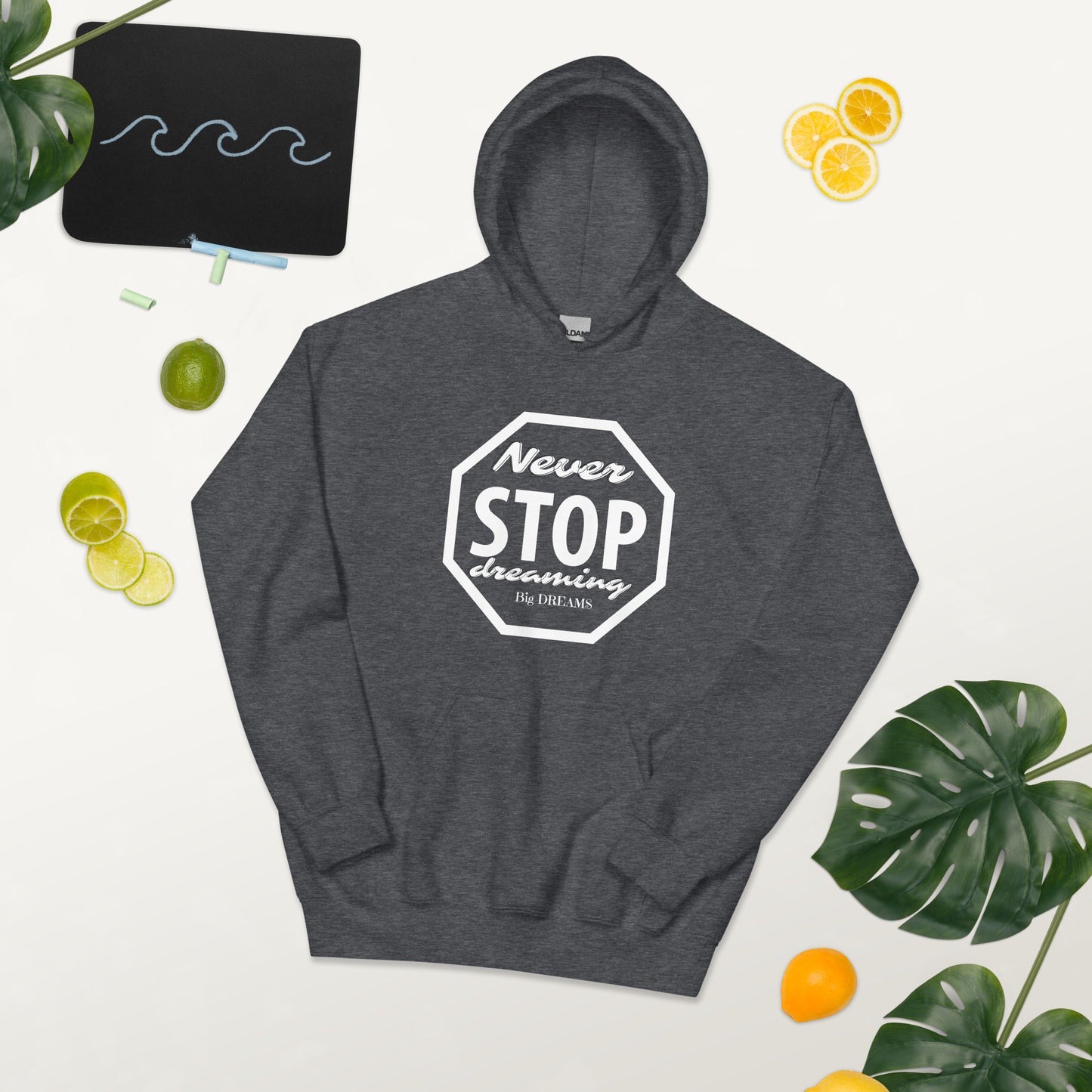 Never Stop Dreaming Unisex Hoodie